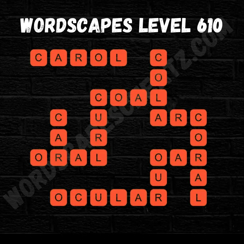 Wordscapes Level 610 Answers