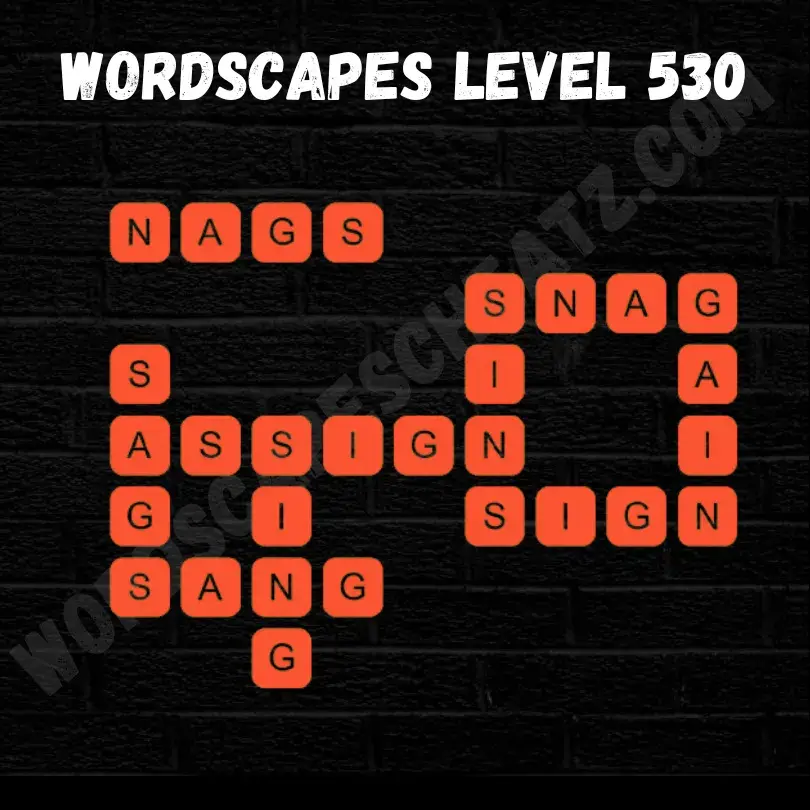 Wordscapes Level 530 Answers