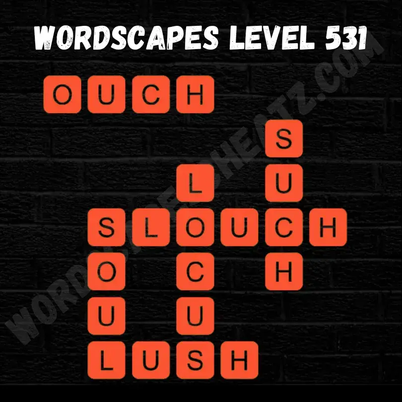 Wordscapes Level 531 Answers