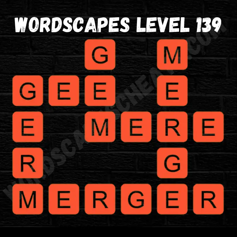 Wordscapes Level 139 Answers