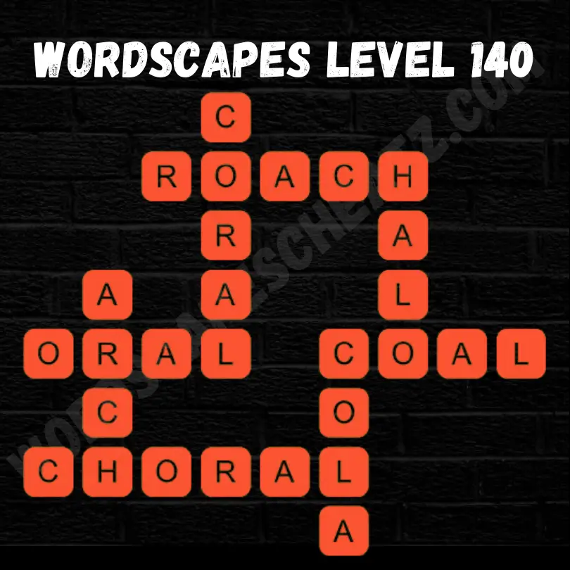 Wordscapes Level 140 Answers