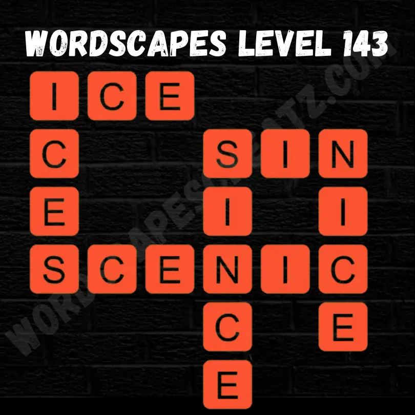 Wordscapes Level 143 Answers