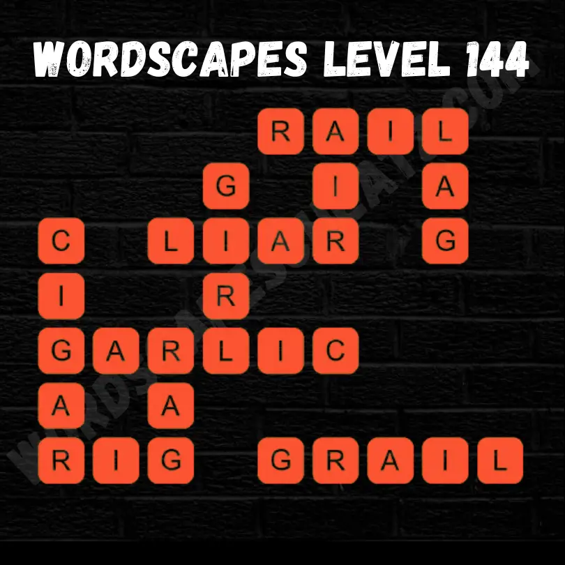 Wordscapes Level 144 Answers