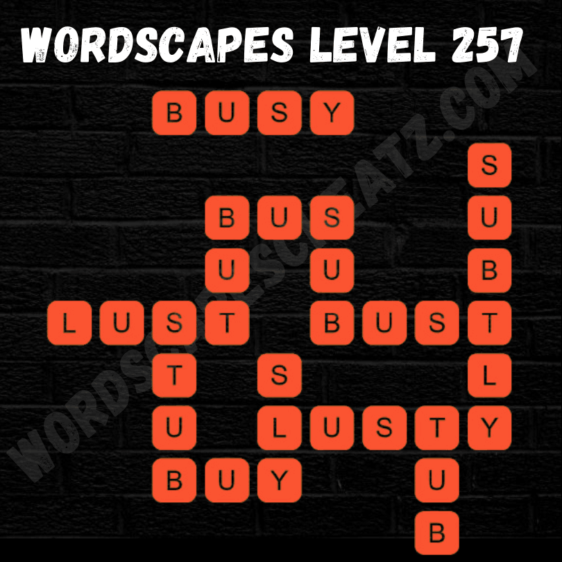 Wordscapes Level 257 Answers