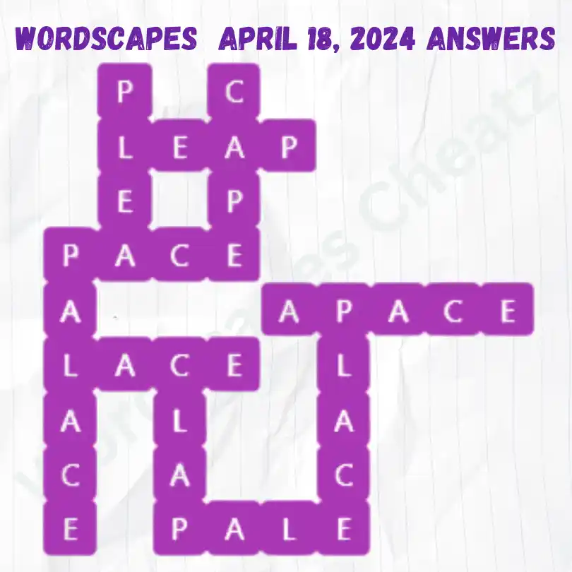 Wordscapes Daily Puzzle Answers for April 18, 2024