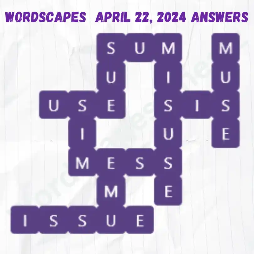 Wordscapes Daily Puzzle Answers for April 22, 2024