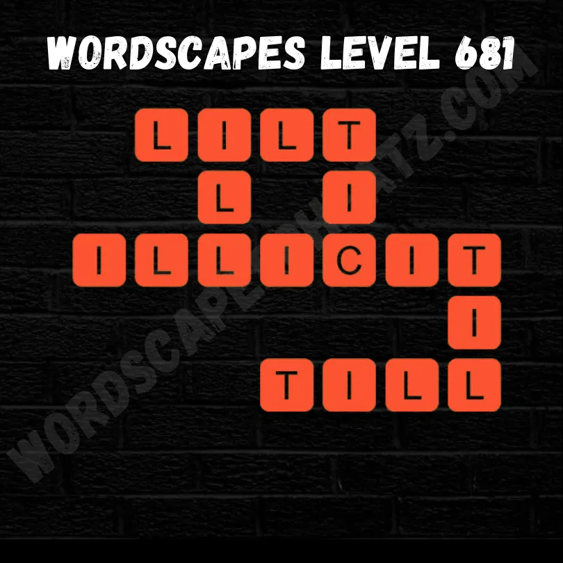 Wordscapes Level 681 Answers