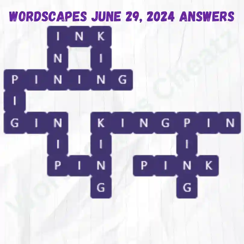 Wordscapes Daily Puzzle Answers for June 29, 2024