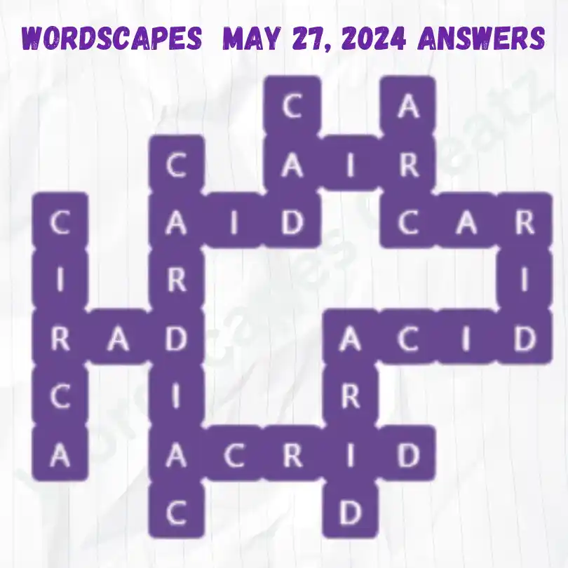 Wordscapes May 27, 2024 Answers