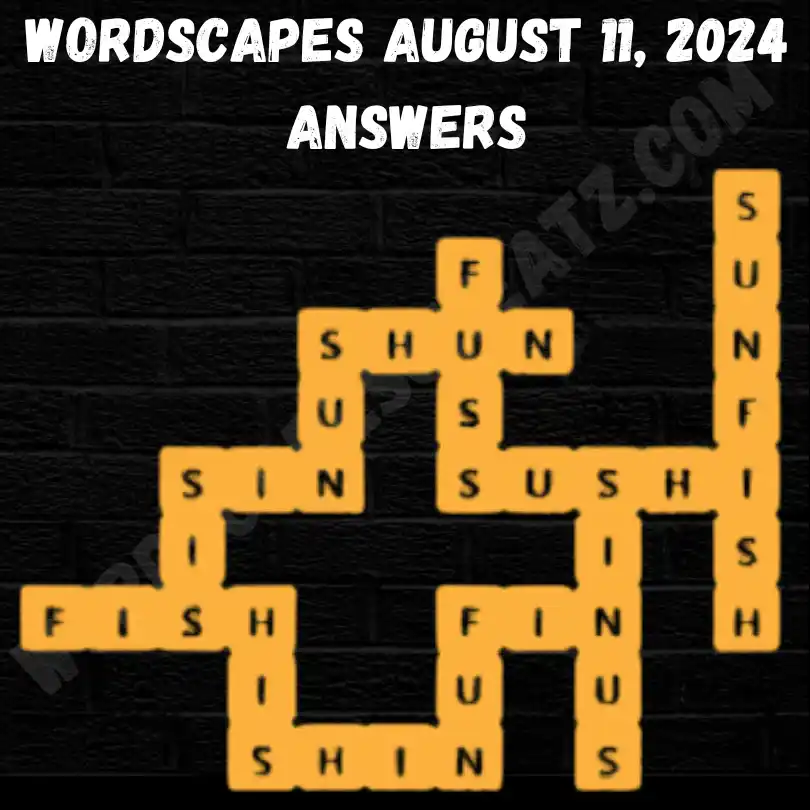 Wordscapes August 11 Answers