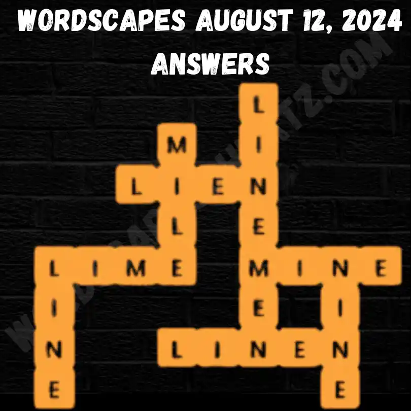 Wordscapes August 12 Answers