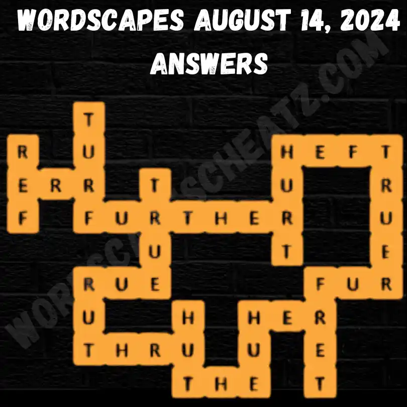 Wordscapes August 14 Answers