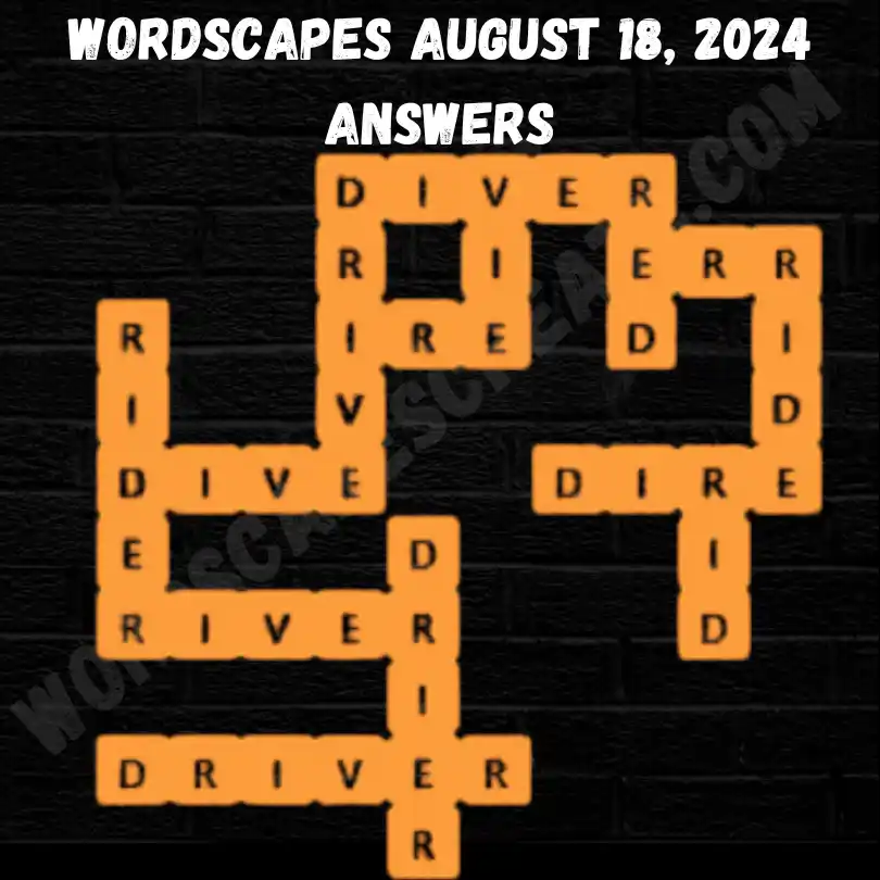 Wordscapes August 18 Answers