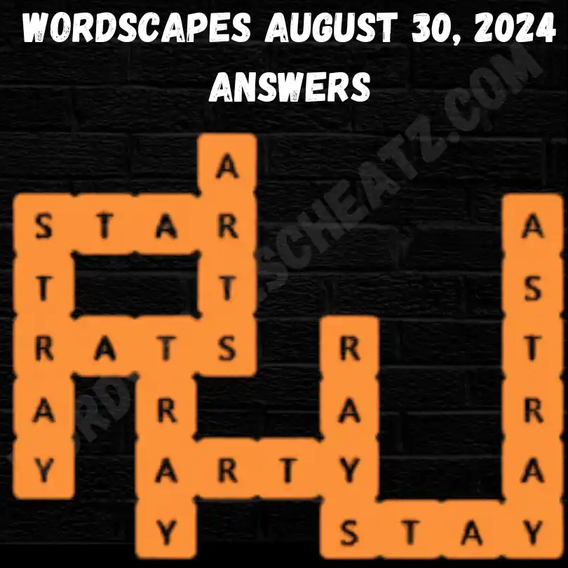 Wordscapes August 30 Answers